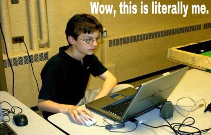 meme of kid sitting at computer with text saying wow this is literally me overtop